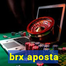 brx aposta